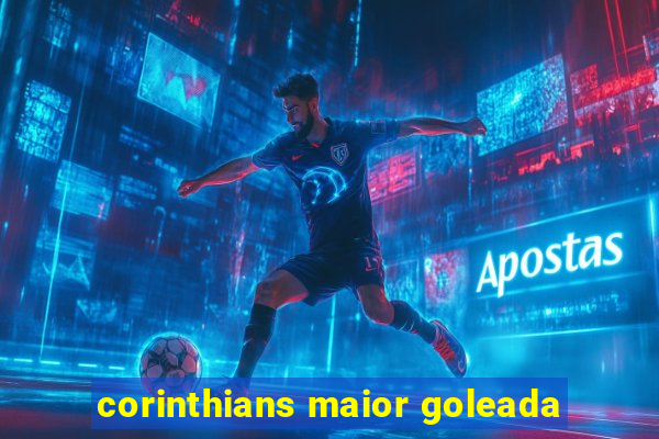 corinthians maior goleada